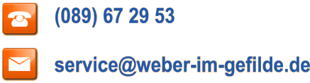 (089) 67 29 53  service@weber-im-gefilde.de